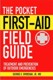 THE POCKET FIRST-AID FIELD GUIDE